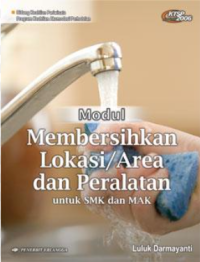 Image of MODUL MEMBERSIHKAN LOKASI/AREA DAN PERALATAN SMK/MAK KTSP 2006