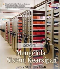 Image of MODUL MENGELOLA SISTEM KEARSIPAN SMK/MAK KTSP 2008