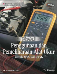 Image of MODUL PENGGUNAAN DAN PEMELIHARAAN ALAT UKUR SMK/MAK KTSP 2006